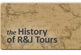 The History of R&J Tours